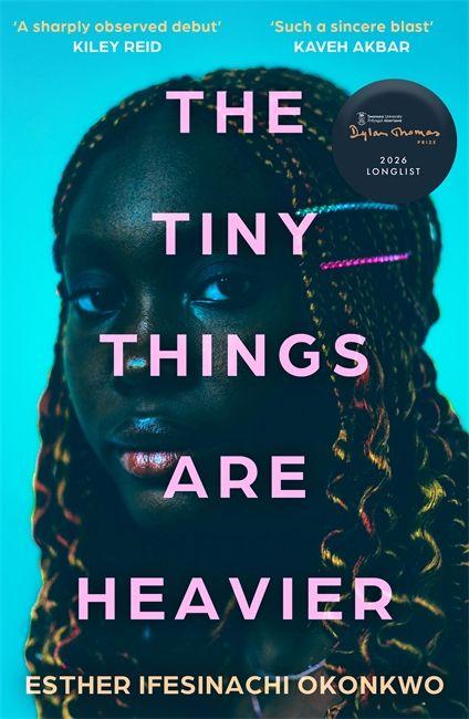 Kniha The Tiny Things Are Heavier Esther Ifesinachi Okonkwo