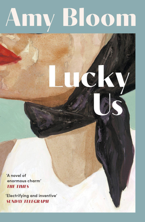 Книга Lucky Us Amy Bloom