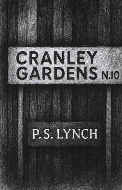 Knjiga Cranley Gardens P S Lynch