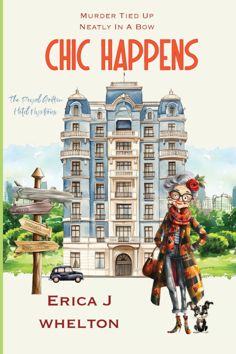 Kniha Chic Happens Erica J Whelton