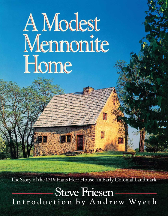 Kniha A Modest Mennonite Home John P Herr