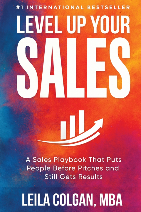 Kniha Level Up Your Sales Leila Colgan