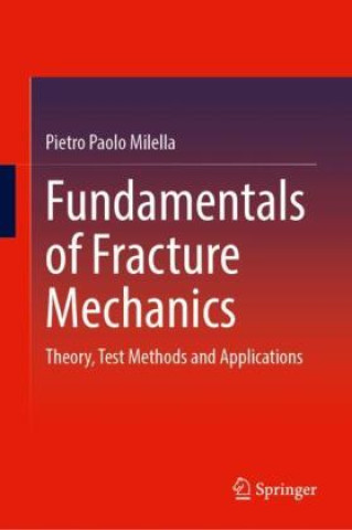 Buch Fundamentals of Fracture Mechanics Pietro Paolo Milella