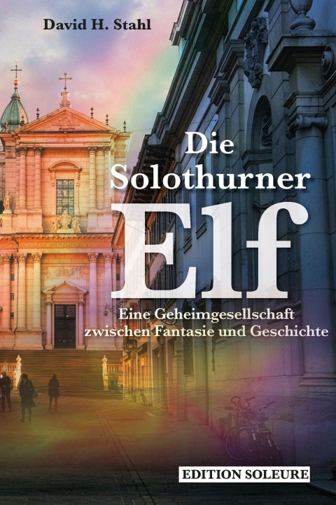 Kniha Die Solothurner Elf David H. Stahl