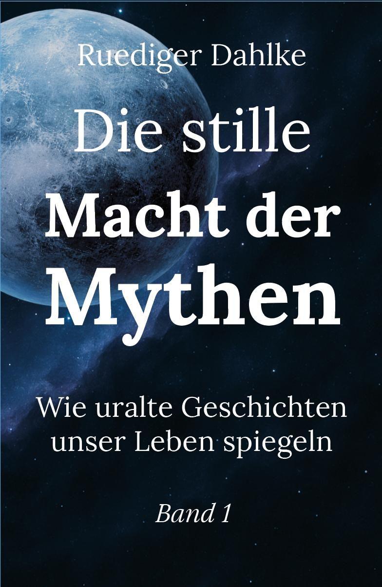 Kniha Die stille Macht der Mythen. Band 1 
