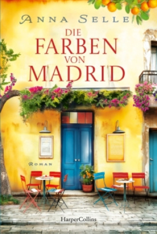 Kniha Die Farben von Madrid Anna Selle