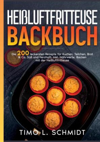 Kniha Heißluftfritteuse  Backbuch Timo Schmidt
