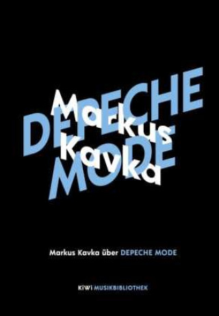 Knjiga Markus Kavka über Depeche Mode Markus Kavka