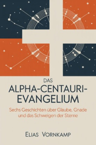Kniha Das Alpha-Centauri-Evangelium Elias Vornkamp