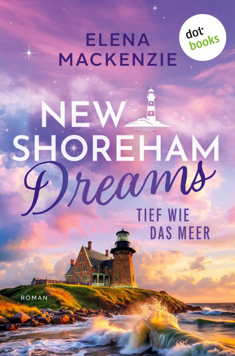 Kniha New Shoreham Dreams - Tief wie das Meer Elena MacKenzie