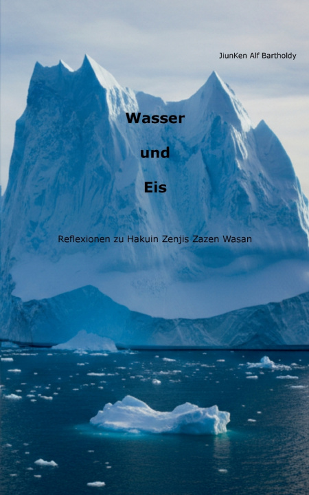 Kniha Wasser und Eis JiunKen Alf Bartholdy