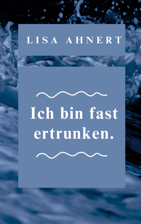 Knjiga Ich bin fast ertrunken. 