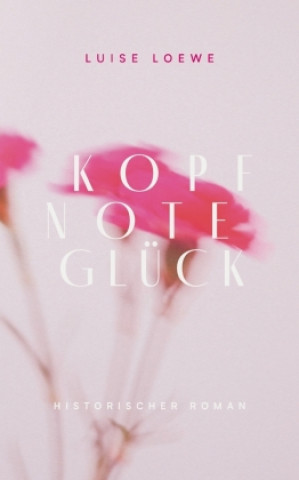 Kniha Kopfnote Glück Luise Loewe