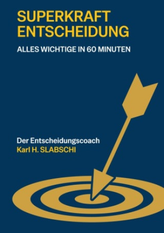 Kniha Superkraft Entscheidung Karl Heinz Slabschi