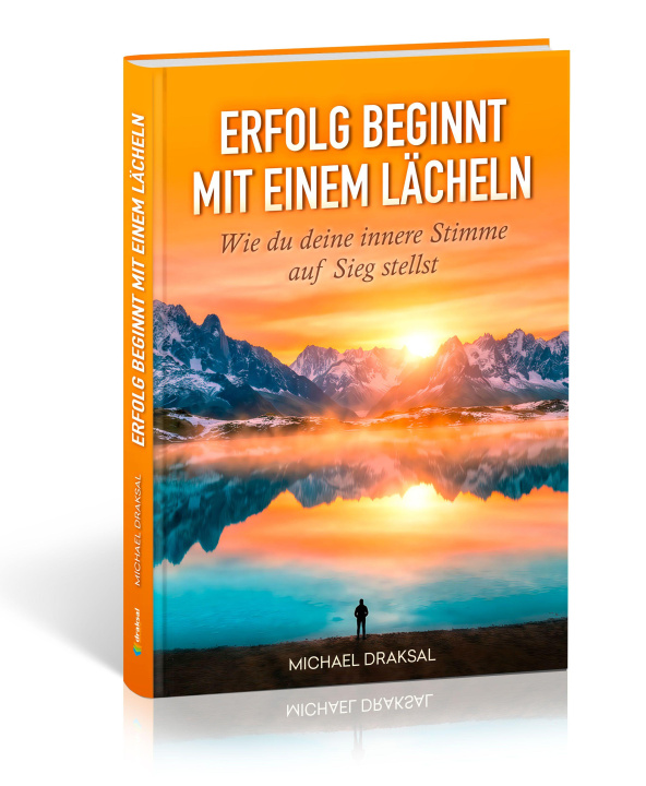 Kniha Erfolg beginnt mit einem Lächeln Michael Draksal