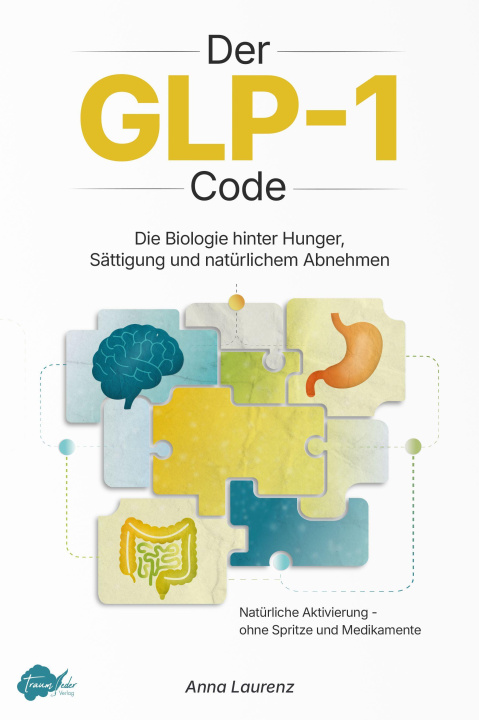 Knjiga Der GLP-1 Code Anna Laurenz