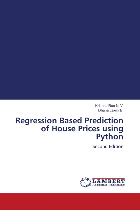 Kniha Regression Based Prediction of House Prices using Python Dhana Laxmi B.