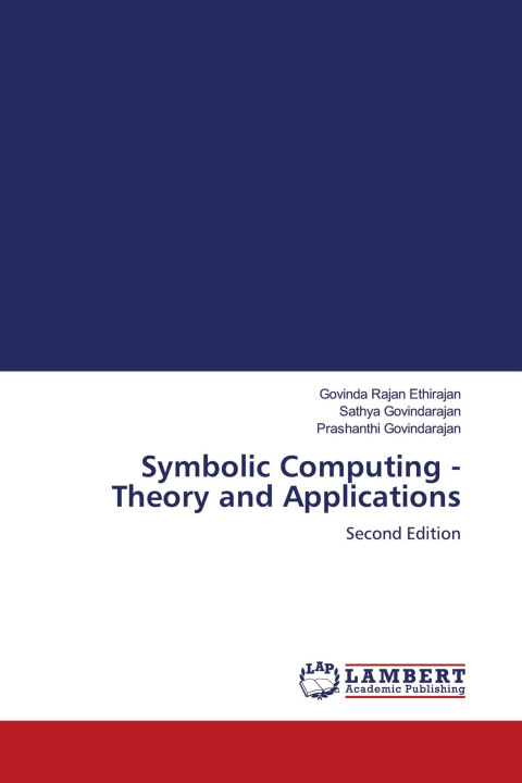 Knjiga Symbolic Computing - Theory and Applications Sathya Govindarajan