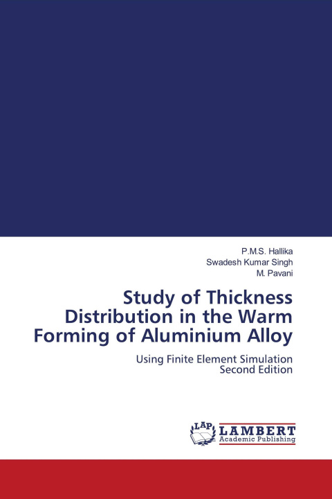 Kniha Study of Thickness Distribution in the Warm Forming of Aluminium Alloy Swadesh Kumar Singh