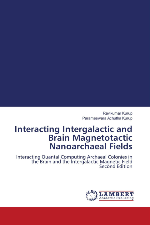Carte Interacting Intergalactic and Brain Magnetotactic Nanoarchaeal Fields Parameswara Achutha Kurup