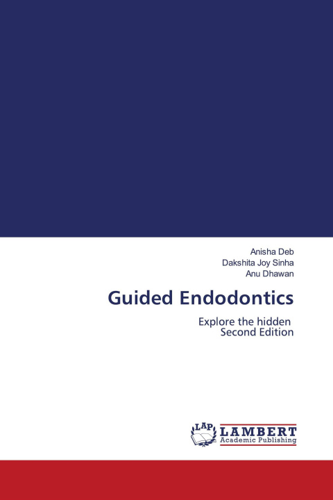Kniha Guided Endodontics Dakshita Joy Sinha