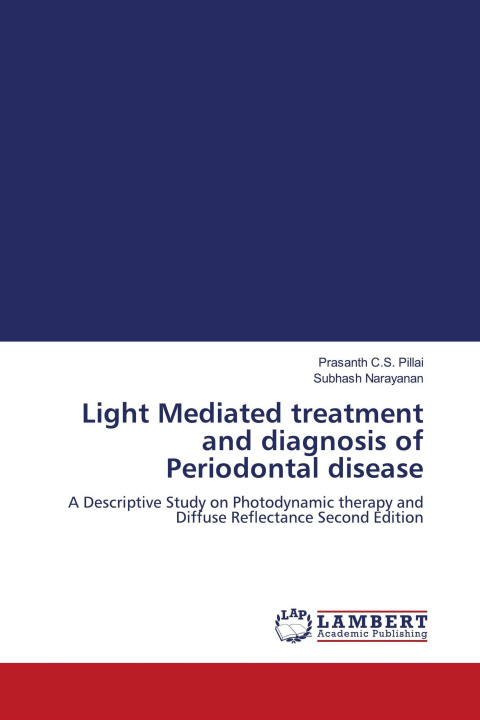 Kniha Light Mediated treatment and diagnosis of Periodontal disease Subhash Narayanan