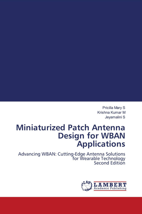 Knjiga Miniaturized Patch Antenna Design for WBAN Applications Krishna Kumar M