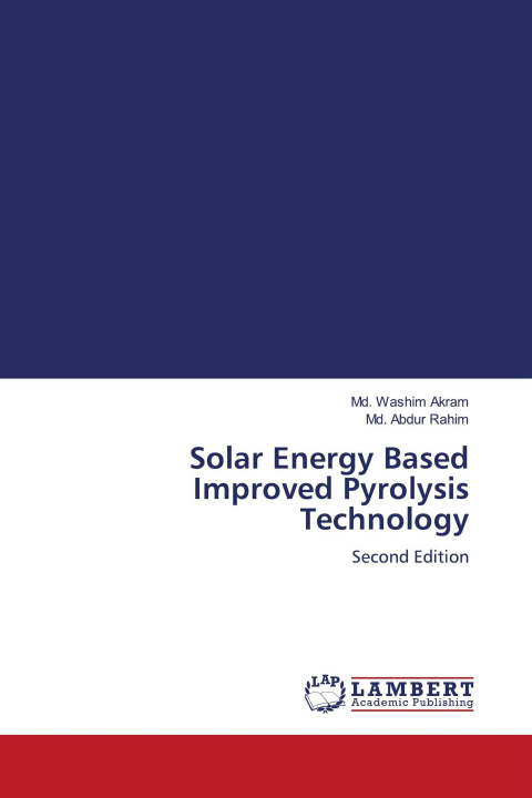 Kniha Solar Energy Based Improved Pyrolysis Technology Md. Abdur Rahim