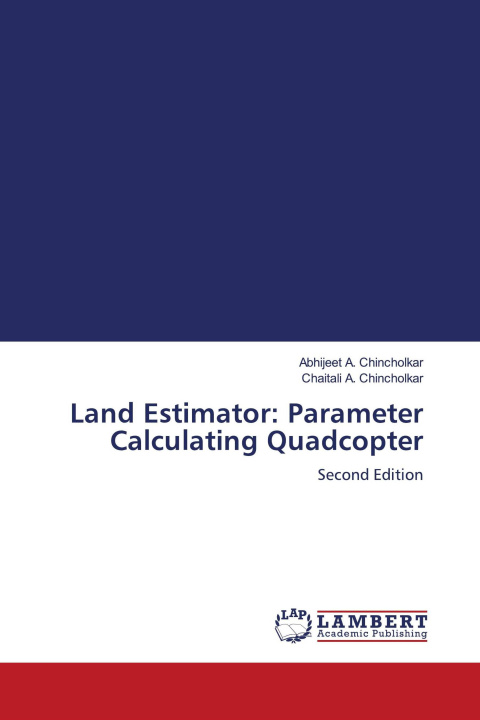 Kniha Land Estimator: Parameter Calculating Quadcopter Chaitali A. Chincholkar