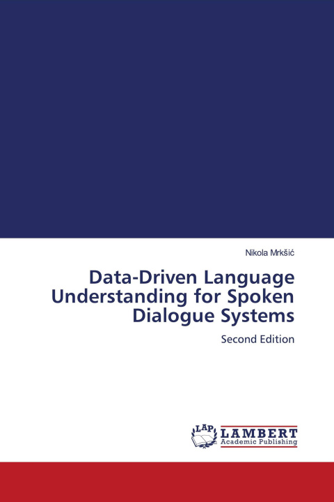 Kniha Data-Driven Language Understanding for Spoken Dialogue Systems 