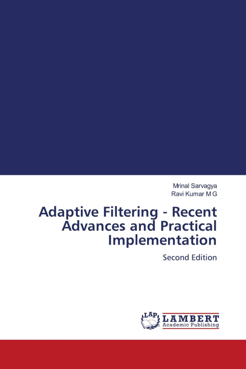 Kniha Adaptive Filtering - Recent Advances and Practical Implementation Ravi Kumar M G
