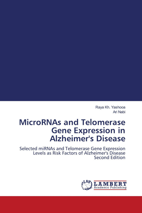 Kniha MicroRNAs and Telomerase Gene Expression in Alzheimer's Disease Ari Nabi