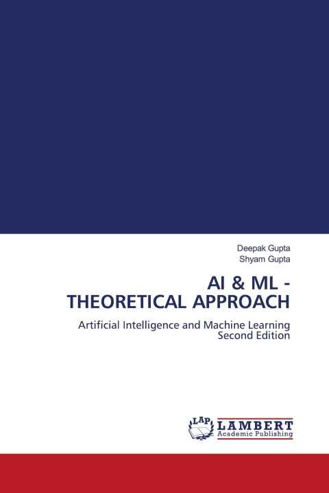 Kniha AI & ML - THEORETICAL APPROACH Shyam Gupta
