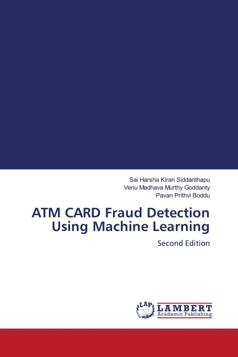 Kniha ATM CARD Fraud Detection Using Machine Learning Venu Madhava Murthy Goddanty