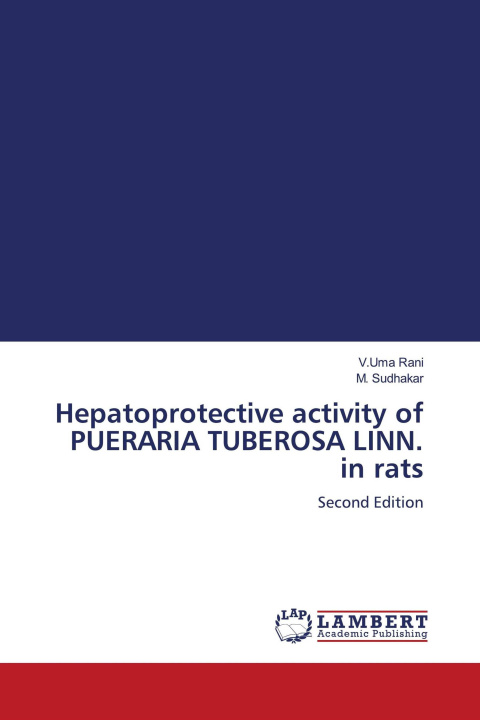 Kniha Hepatoprotective activity of PUERARIA TUBEROSA LINN. in rats M. Sudhakar