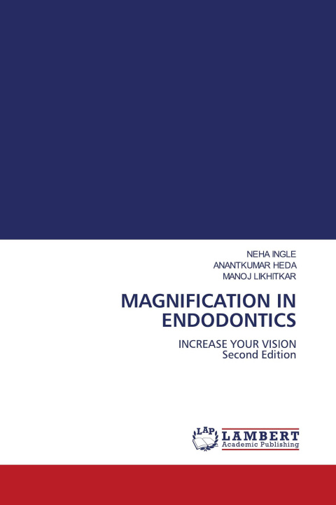 Kniha MAGNIFICATION IN ENDODONTICS Anantkumar Heda