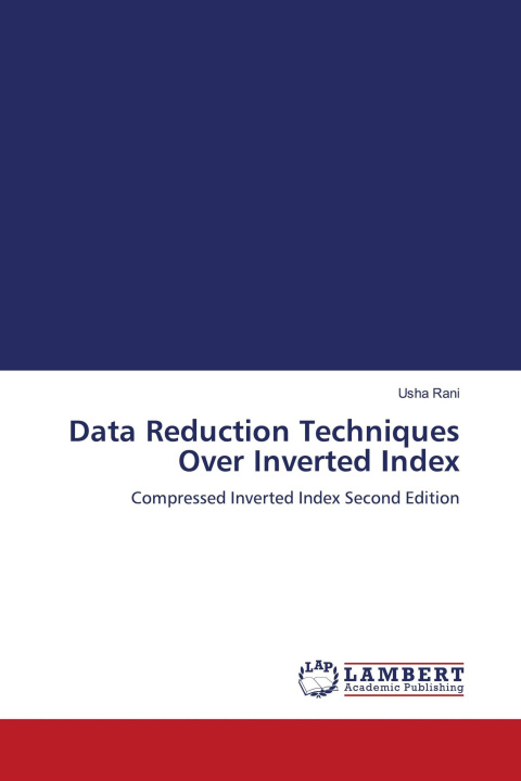 Kniha Data Reduction Techniques Over Inverted Index 