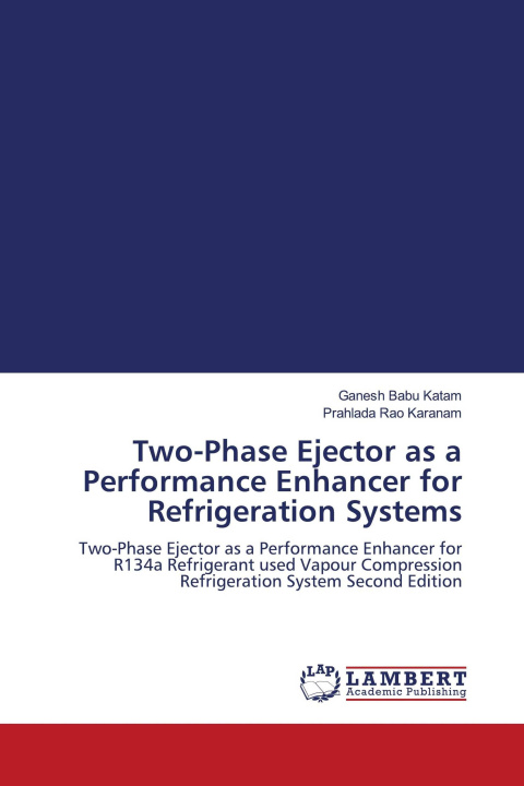 Kniha Two-Phase Ejector as a Performance Enhancer for Refrigeration Systems Prahlada Rao Karanam