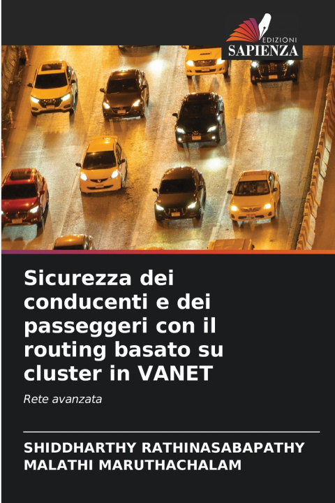Knjiga Sicurezza dei conducenti e dei passeggeri con il routing basato su cluster in VANET Malathi Maruthachalam