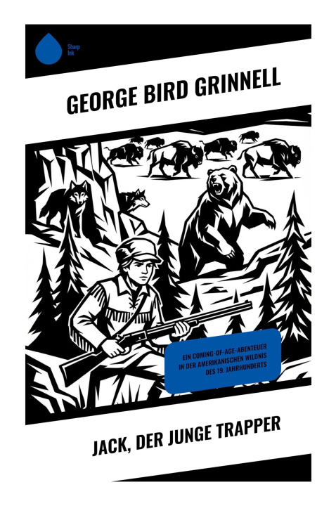 Kniha Jack, der junge Trapper George Bird Grinnell