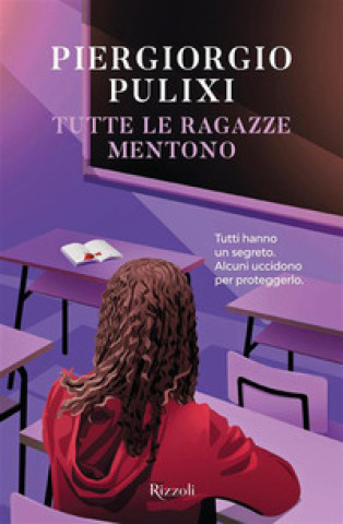 Kniha Tutte le ragazze mentono Piergiorgio Pulixi