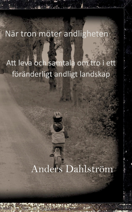 Buch När tro möter andlighet Anders Dahlström