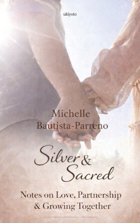 Kniha Silver & Sacred Michelle Bautista-Parreno