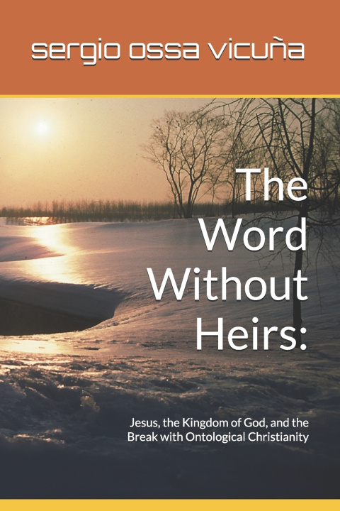 Kniha The Word Without Heirs sergio ossa vicuña