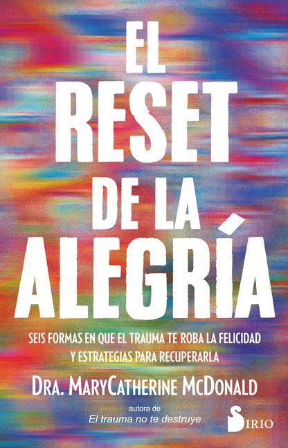 Knjiga El reset de la alegría Dr. Marycatherine Mcdonald