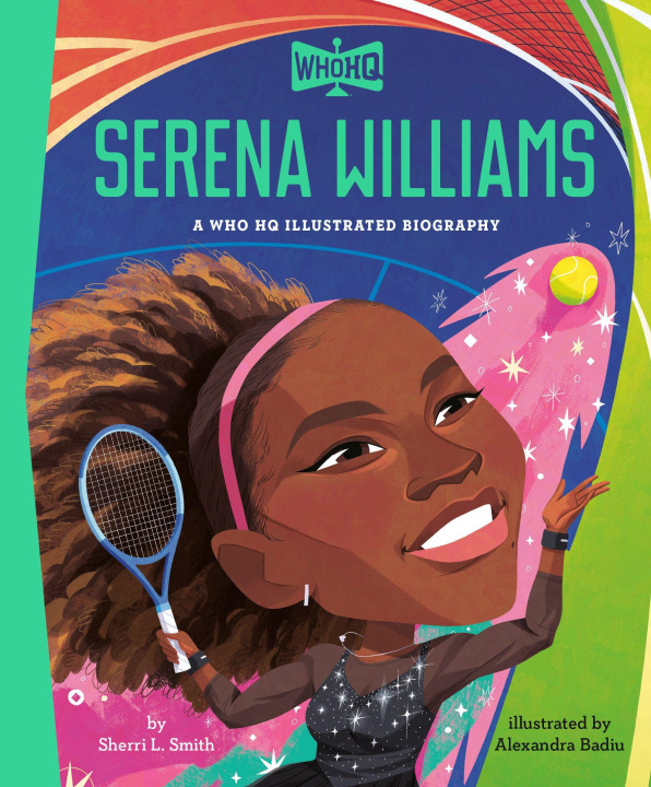 Knjiga Serena Williams: A Who HQ Illustrated Biography Who Hq