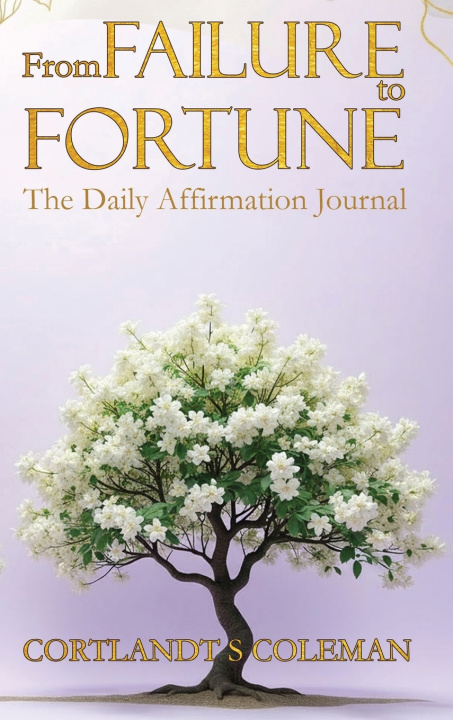 Kniha From FAILURE to FORTUNE Cortlandt S Coleman