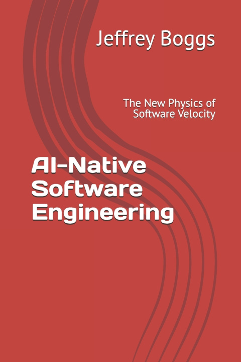 Knjiga AI-Native Software Engineering Jeffrey Boggs