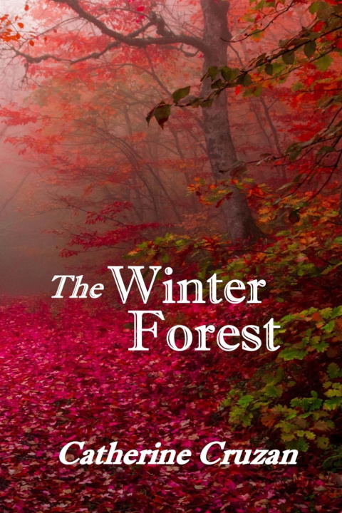 Kniha The Winter Forest Catherine Cruzan
