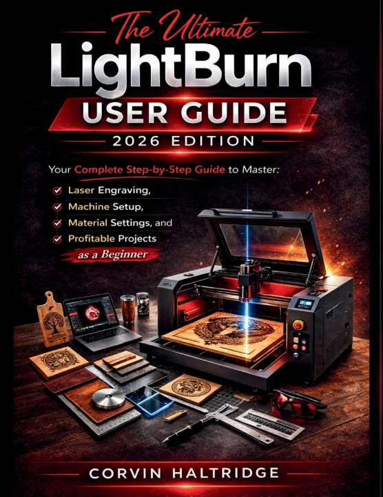 Kniha The Ultimate LightBurn User Guide Corvin Halridge